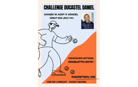 Concours officiel ''Challenge DUCASTEL Daniel.'' Réservé aux licenciés 